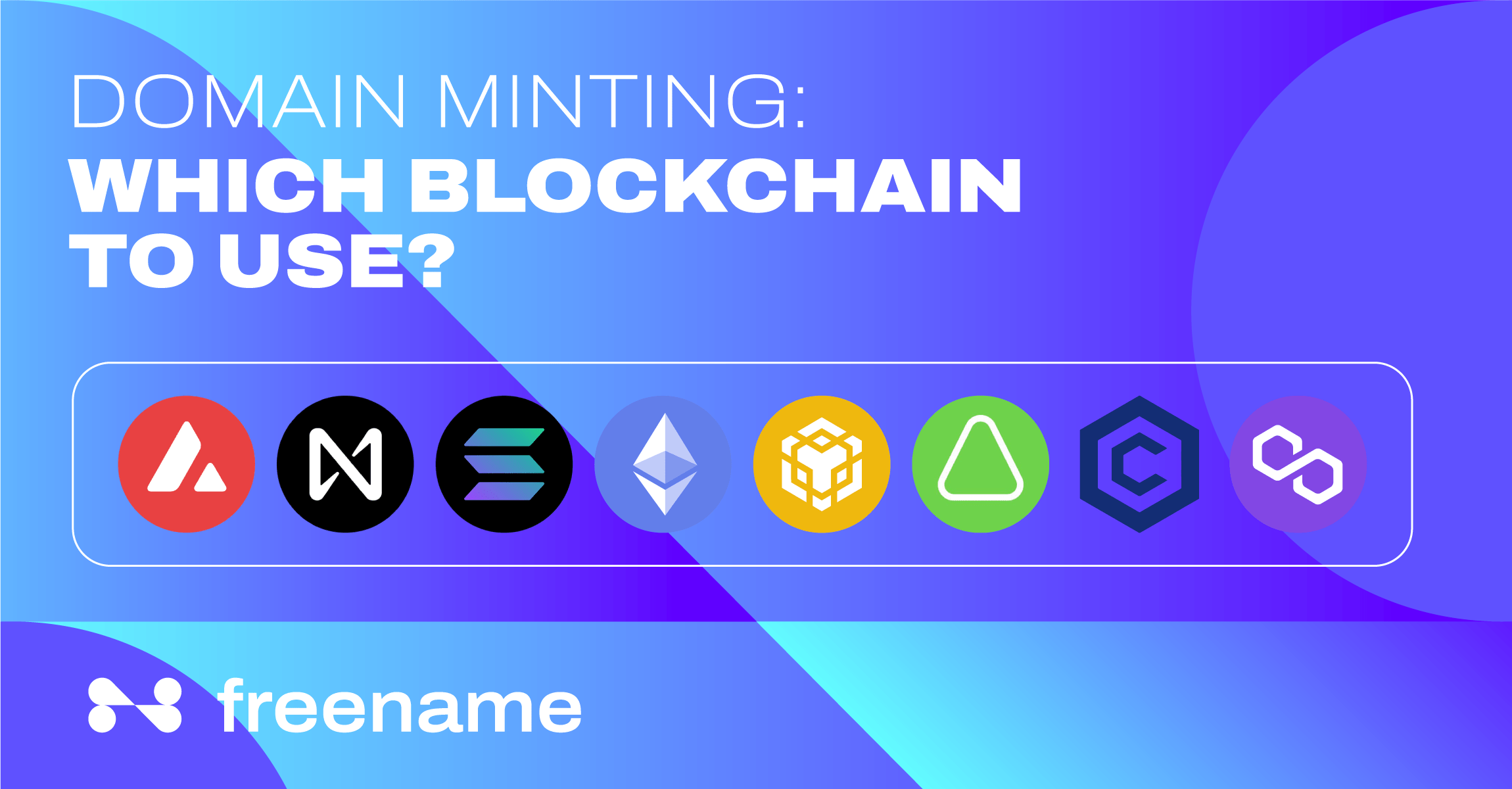 Domain Minting: Which Blockchain to Use?
