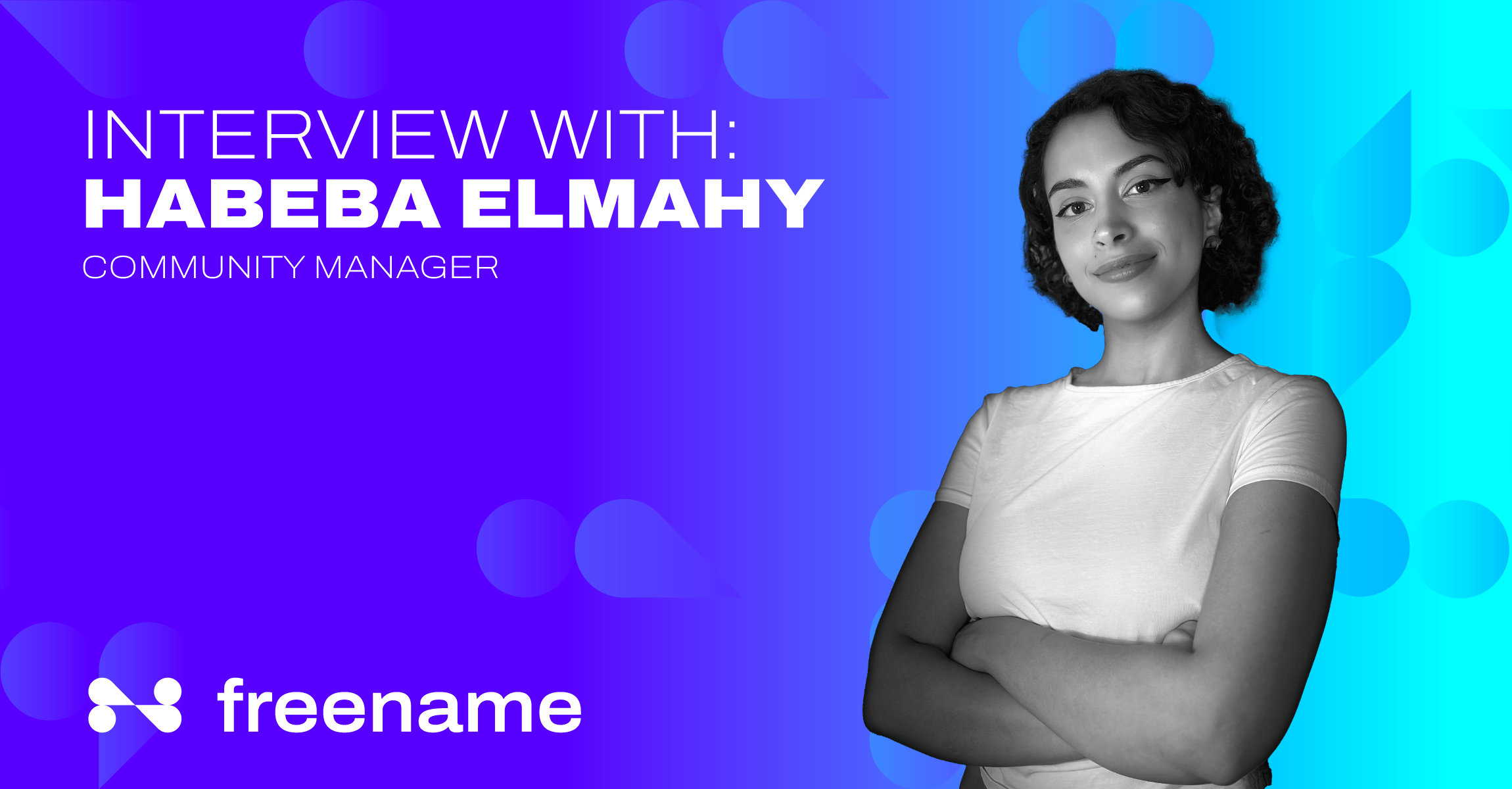 Interview with Habeba Elmahy, Community Manager