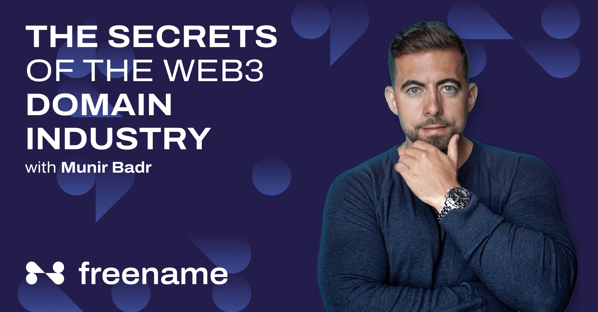 The Secrets of the Web3 Domain Industry with Munir Badr