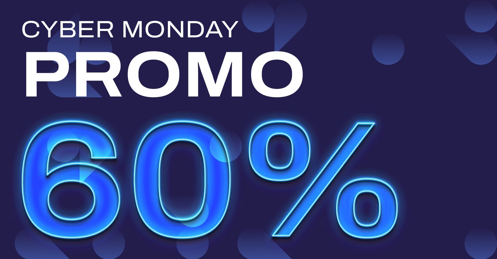 Cyber Monday Promo 60%